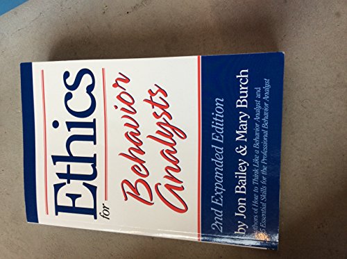 Ethics for Behavior Analysts: 2nd Expanded Edition