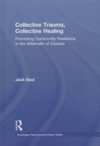Collective Trauma, Collective Healing (Psychosocial Stress Series)