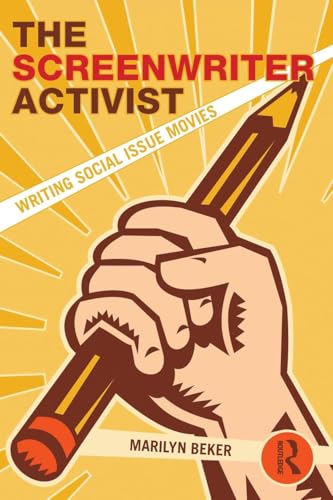 The Screenwriter Activist: Writing Social Issue Movies