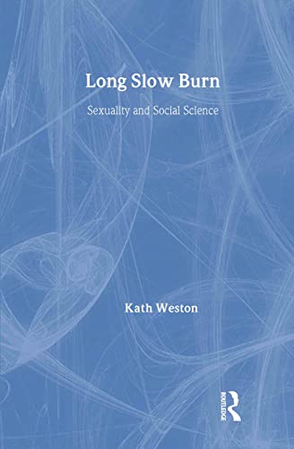 Long Slow Burn: Sexuality and Social Science