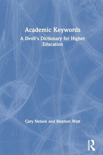 Academic Keywords: A Devil's Dictionary for Higher Education