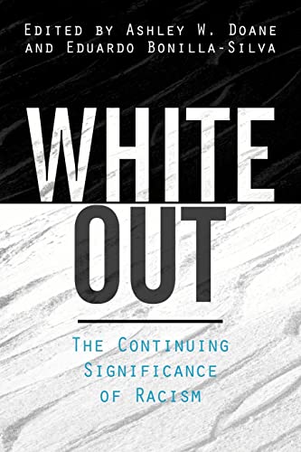 White Out: The Continuing Significance of Racism