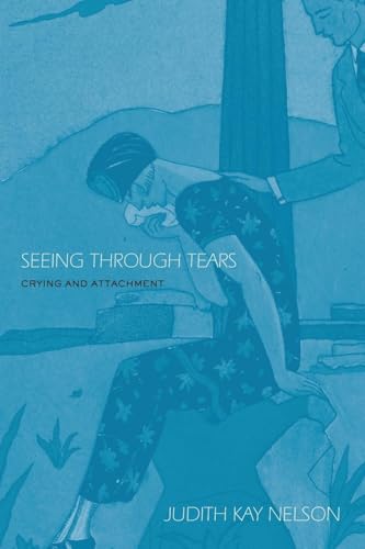 Seeing Through Tears: Crying and Attachment