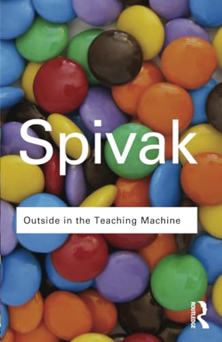 Outside in the Teaching Machine (Routledge Classics)