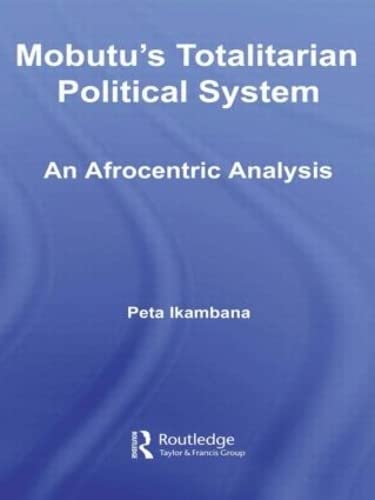 Mobutu's Totalitarian Political System: An Afrocentric Analysis