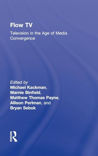 Flow TV: Television in the Age of Media Convergence