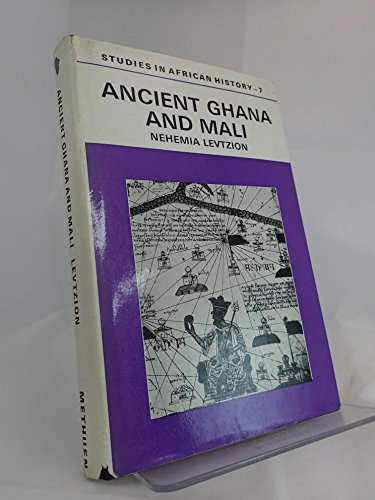 Ancient Ghana and Mali (Studies in African history, 7)