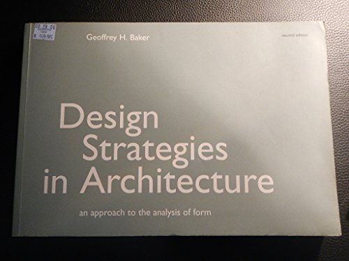 Design Strategies in Architecture: An Approach to the Analysis of Form