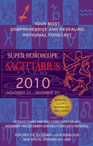 Sagittarius (Super Horoscopes 2010)