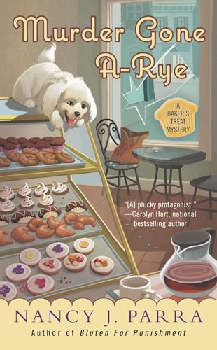Murder Gone A-Rye: 2 (A Baker's Treat Mystery)