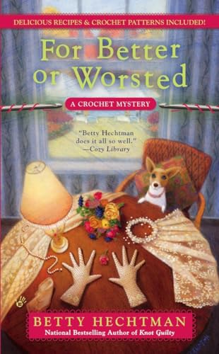 For Better or Worsted (A Crochet Mystery, Band 8)