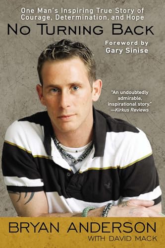 No Turning Back: One Man's Inspiring True Story of Courage, Determination, and Hope