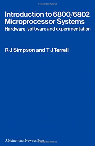 Introduction to 6800/6802 Microprocessor Systems: Hardware, Software and Experimentation