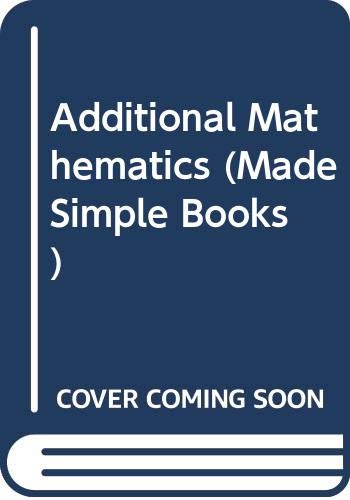 Additional Mathematics (Made Simple Books)