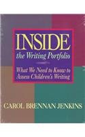 Inside the Writing Portfolio: What We Need to Know to Assess Children's Writing