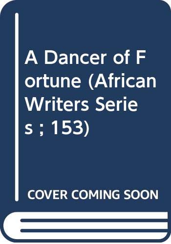A Dancer of Fortune (African Writers Series)