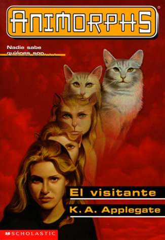 El Visitante / The Visitor (Animorphs) (Spanish Edition)