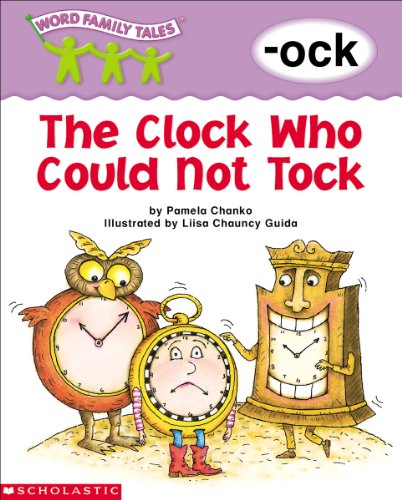 Word Family Tales (-ock: The Clock Who Could Not Tock)