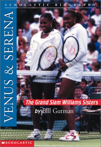 Scholastic Biography: Venus and Sarena: The Grand Slam Williams Sisters