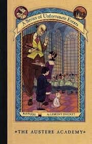 The Austere Academy (A Series of Unfortunate Events, Book 5)