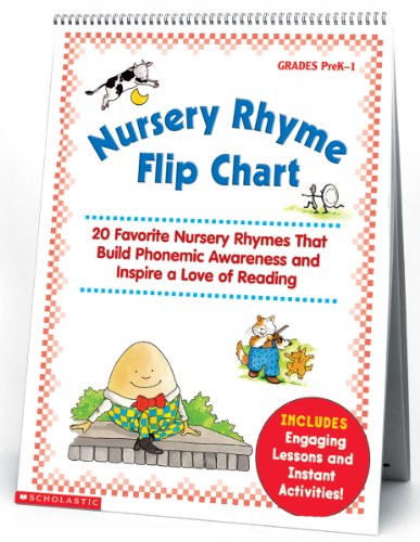 Nursery Rhyme Flip Chart: 20 Favorite Nursery Rhymes That Build Phonemic Awareness and Inspire a Love of Reading