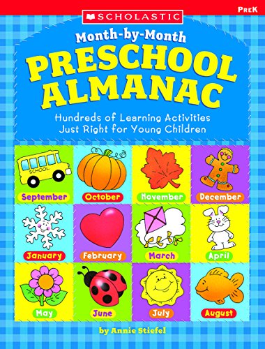 The Month-by-month Preschool Almanac: Hundreds of Learning Activities Just Right for Young Children