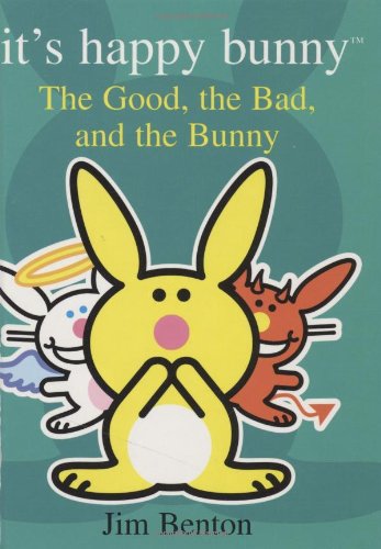 It's Happy Bunny #4: The Good, the Bad, and the Bunny