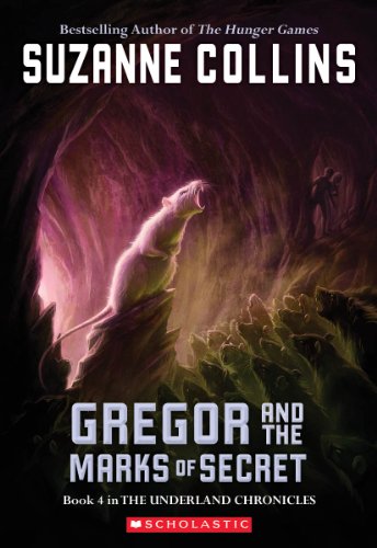 Gregor and the Marks of Secret (Underland Chronicles, Book 4)