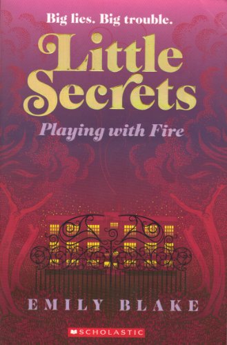 Playing With Fire (Little Secrets, Book 1)