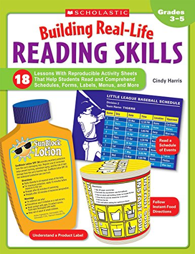 Building Real-Life Reading Skills: 18 Lessons With Reproducible Activity Sheets That Help Students Read and Comprehend Schedules, Forms, Labels, Menus, and More: Grades 3-5