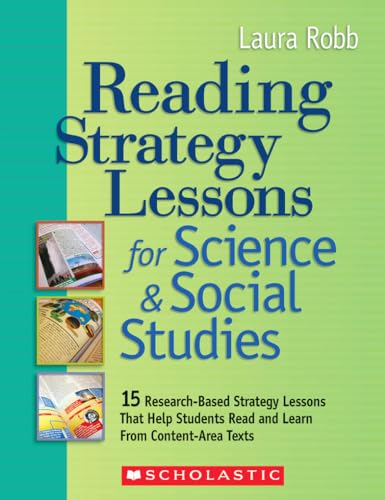 Reading Strategy Lessons for Science & Social Studies: 15 Research-Based Strategy Lessons That Help Students Read and Learn From Content-Area Texts
