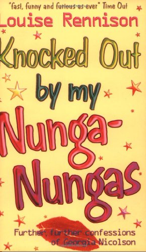 Knocked Out by My Nunga-Nungas; Further, Further Confessions of Georgia Nicolson