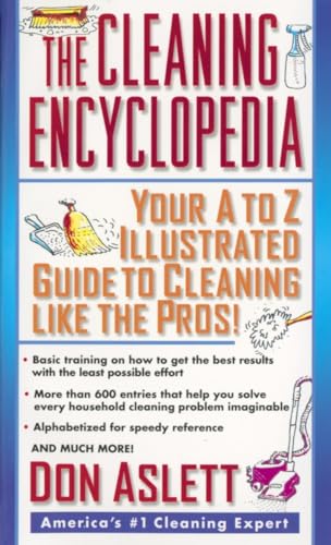 The Cleaning Encyclopedia: Your A-to-Z Illustrated Guide to Cleaning Like the Pros