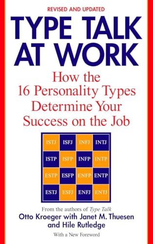 Type Talk at Work (Revised): How the 16 Personality Types Determine Your Success on the Job