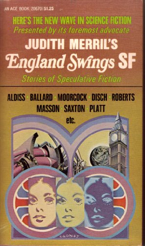 England Swings SF: Stories of Speculative Fiction (Judith Merril's England Swings SF)