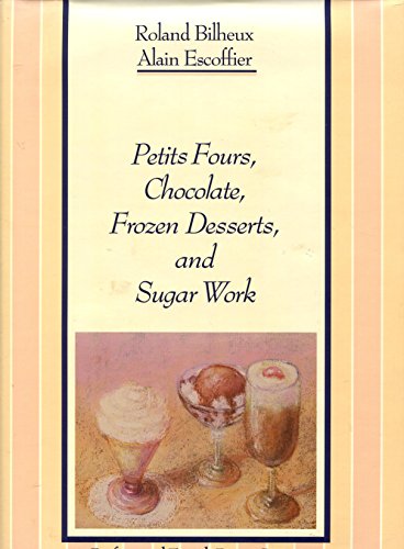 Petits Fours, Chocolate, Frozen Desserts, and Sugar Work