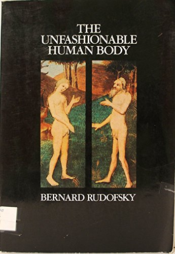 The unfashionable human body
