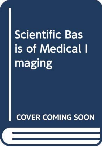 Scientific Basis of Medical Imaging