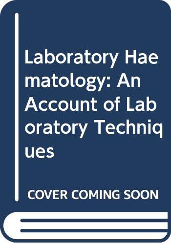 Laboratory Haematology: An Account of Laboratory Techniques