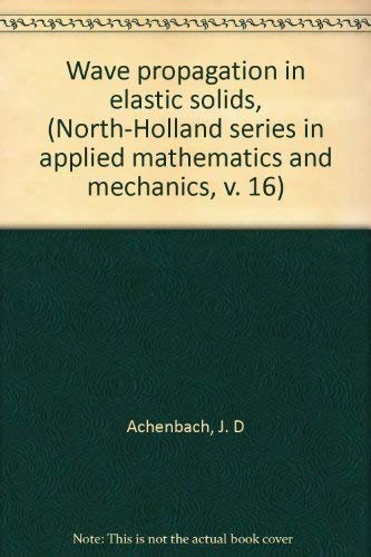 Wave propagation in elastic solids, (North-Holland series in applied mathematics and mechanics, v. 16)