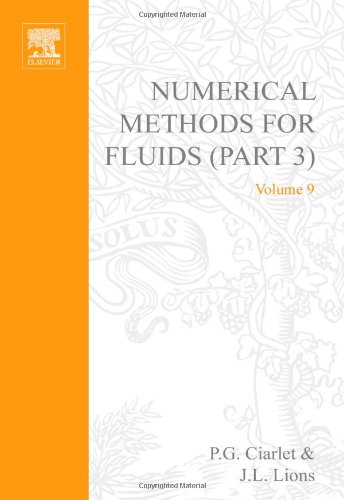 Numerical Methods for Fluids, Part 3 (Volume 9) (Handbook of Numerical Analysis, Volume 9)