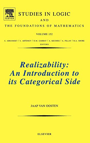Realizability: An Introduction to its Categorical Side (Volume 152) (Studies in Logic and the Foundations of Mathematics, Volume 152)