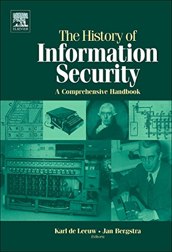 A History of Information Security: A Comprehensive Handbook