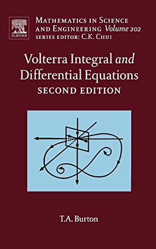 Volterra Integral and Differential Equations (Volume 202) (Mathematics in Science & Engineering, Volume 202)