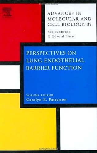 Perspectives on Lung Endothelial Barrier Function (Advances in Molecular & Cell Biology): Volume 35 (Advances in Molecular and Cell Biology, Volume 35)