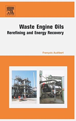 Waste Engine Oils: Rerefining and Energy Recovery