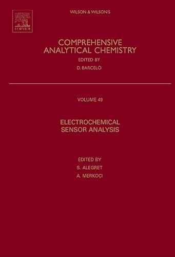 Electrochemical Sensor Analysis (Volume 49) (Comprehensive Analytical Chemistry, Volume 49)