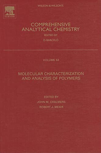 Molecular Characterization and Analysis of Polymers (Comprehensive Analytical Chemistry): Volume 53