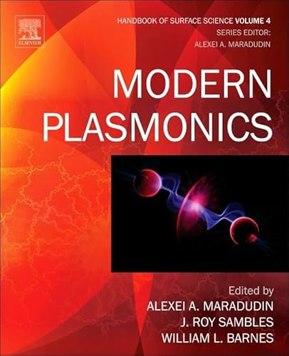 Modern Plasmonics: Volume 4 (Handbook of Surface Science)