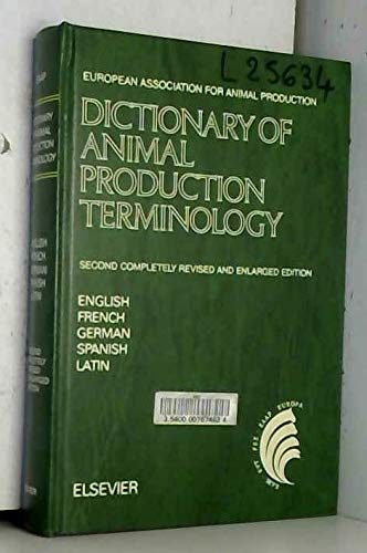 Dictionary of Animal Production Terminology: In English, French, German, Spanish and Latin